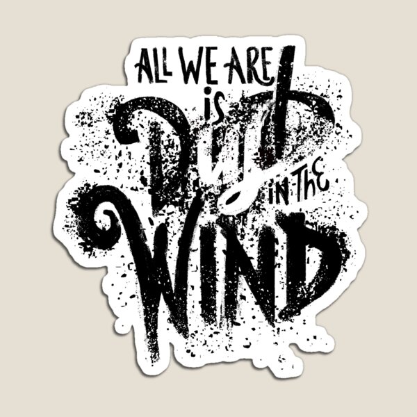 Dust in the WInd Magnet
