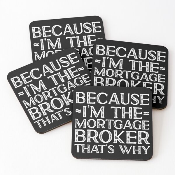 Item preview, Because I'm The Mortgage Broker That's Why designed and sold by kamrankhan.