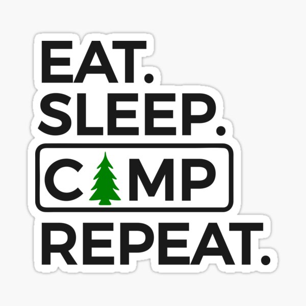 Item preview, Eat Sleep Camp Repeat designed and sold by Rooster Syndicate.