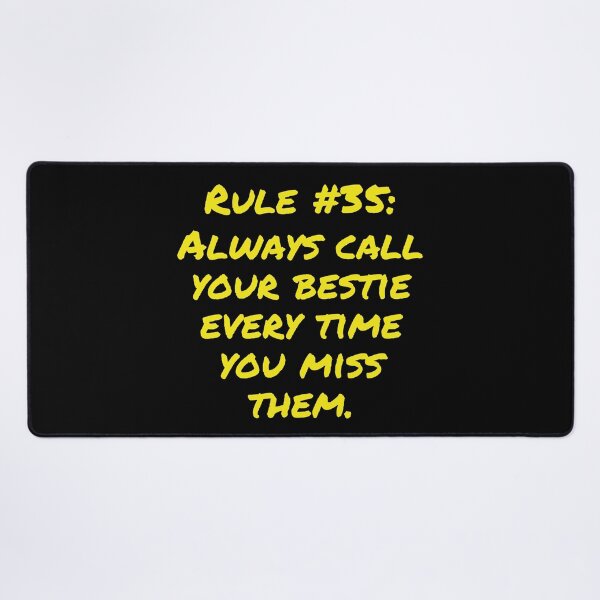 Item preview, Rule #35: Always call your bestie every time you miss them designed and sold by LiveAndGlow.