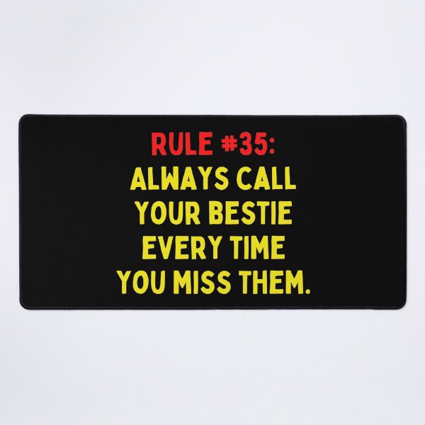 Item preview, Friendship Rule #35: Always call your bestie every time you miss them designed and sold by LiveAndGlow.
