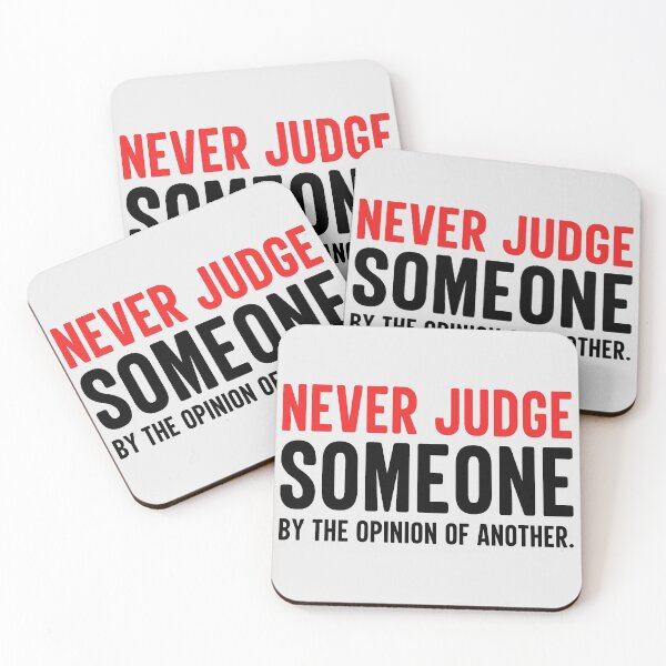 Item preview, Never Judge Someone By The Opinion Of Another designed and sold by AweSoMe Shirts.
