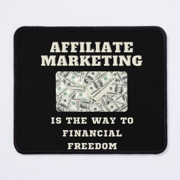 Item preview, Affiliate Marketing is the Way to Financial Freedom designed and sold by Woowee808.
