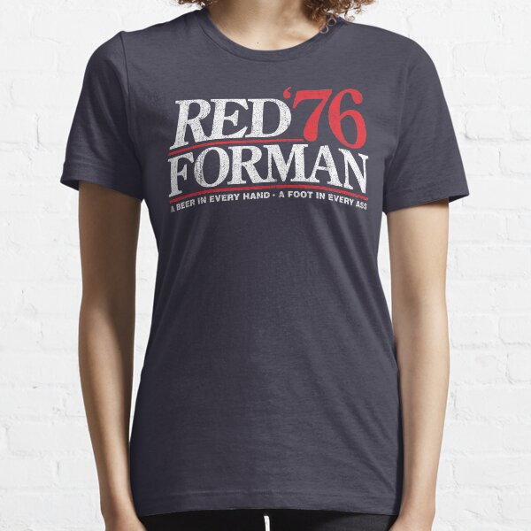 red forman for president shirt