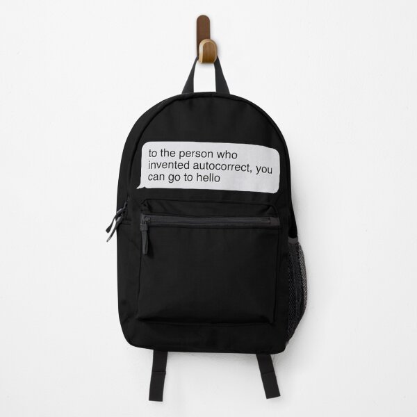 Item preview, To The Person Who Invented Autocorrect You Can Go To Hello designed and sold by johnta17.