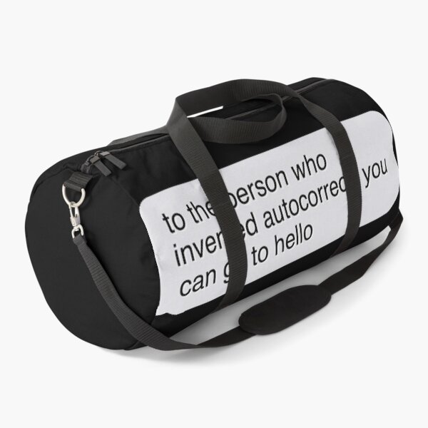 Item preview, To The Person Who Invented Autocorrect You Can Go To Hello designed and sold by johnta17.