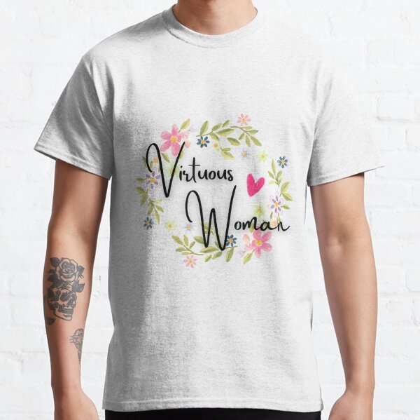 Virtuous Woman Classic T-Shirt