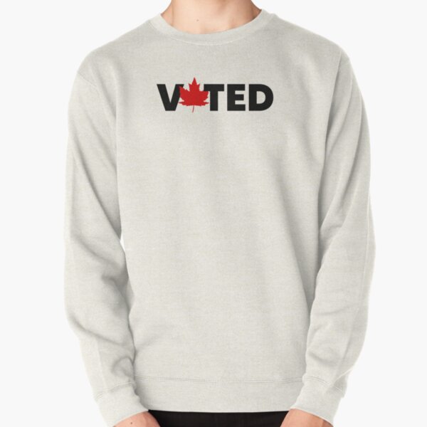 I voted canada Pullover Sweatshirt