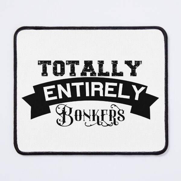 Item preview, TOTALLY ENTIRELY BONKERS designed and sold by wildwhimsical.