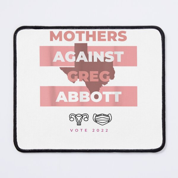 Item preview, Mothers Against Greg Abbott Democrat designed and sold by MollyGreen01.