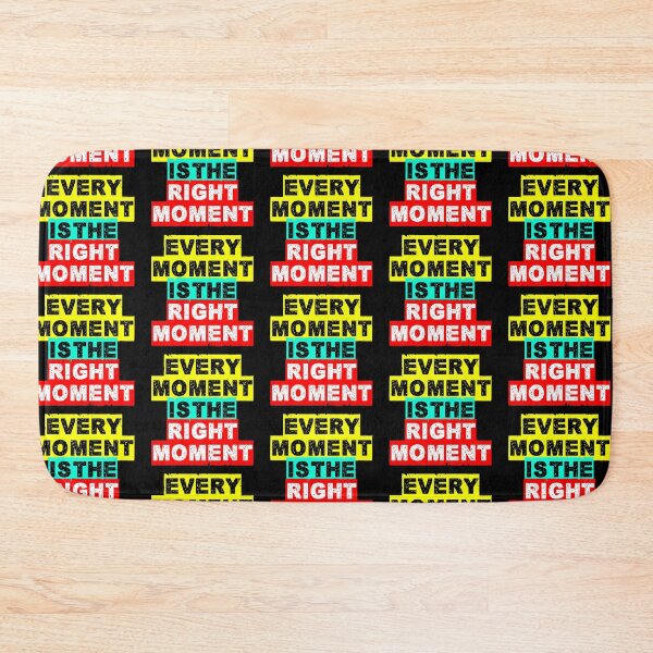 Item preview, Every moment is the right moment designed and sold by Nikmay Design.