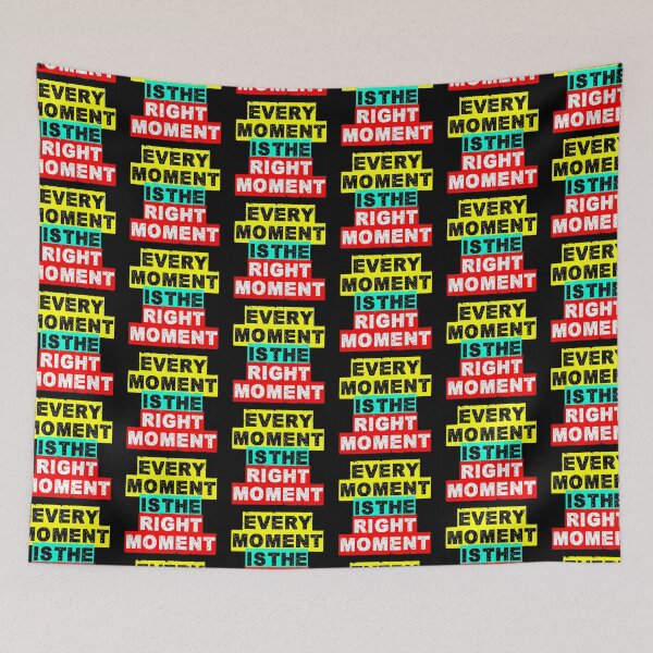 Item preview, Every moment is the right moment designed and sold by Nikmay Design.