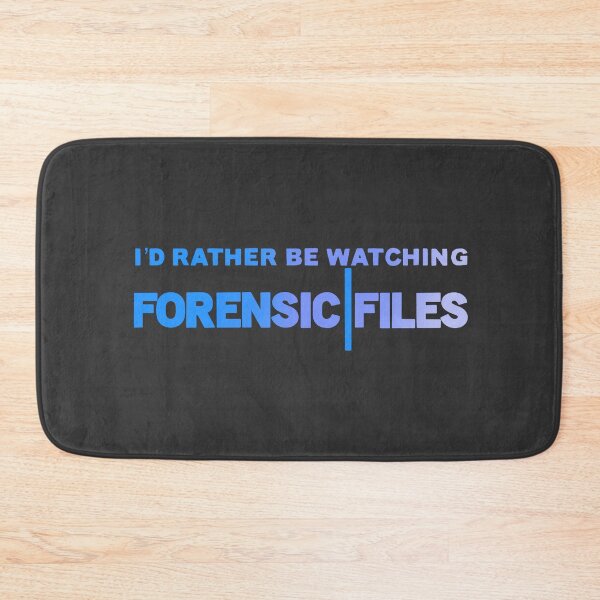 Item preview, I’d Rather Be Watching Forensic Files designed and sold by caraghbrooks.