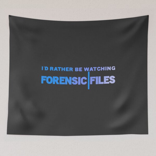 Item preview, I’d Rather Be Watching Forensic Files designed and sold by caraghbrooks.