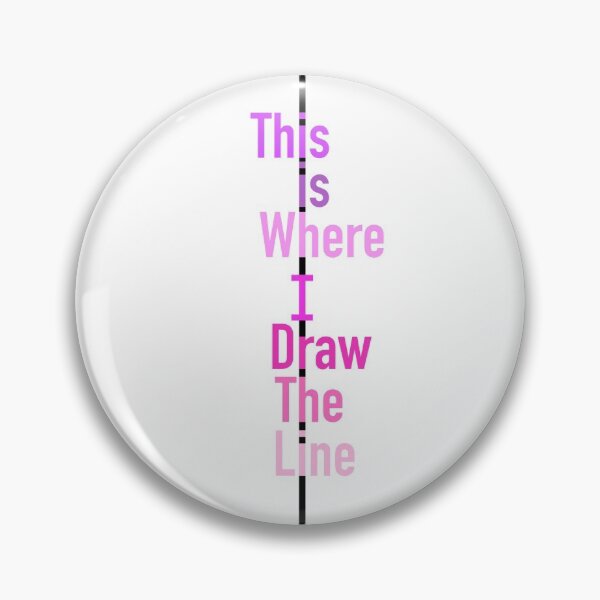 Item preview, This is Where I Draw The Line designed and sold by Erie-Cole.