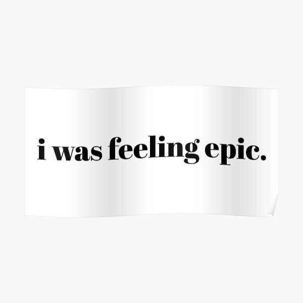 "TVD i was feeling epic" Poster for Sale by chenemily Redbubble