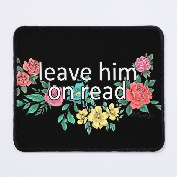 Item preview, leave him on read designed and sold by Mari-Firefly.