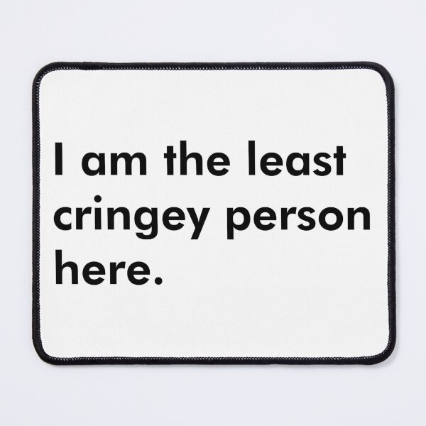 Item preview, I Am The Least Cringey Person Here Thanksgiving Christmas  - Black designed and sold by johnta17.