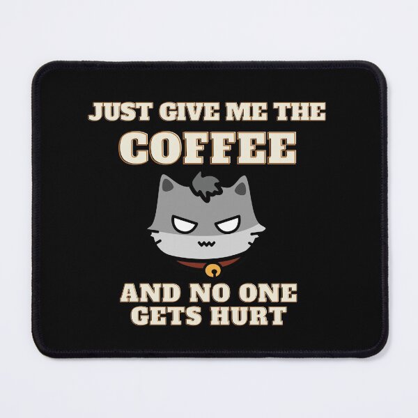 Item preview, Just Give Me The Coffee And No One Gets Hurt 2 designed and sold by OutofFocusShop.