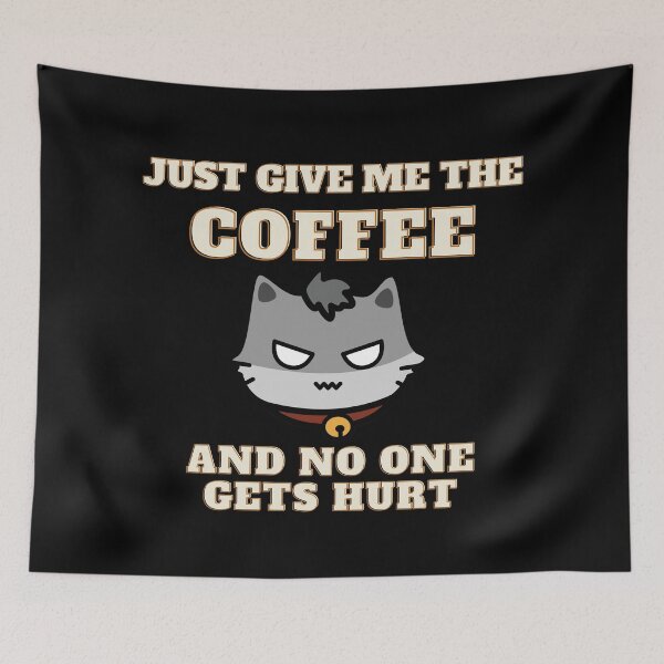 Item preview, Just Give Me The Coffee And No One Gets Hurt 2 designed and sold by OutofFocusShop.