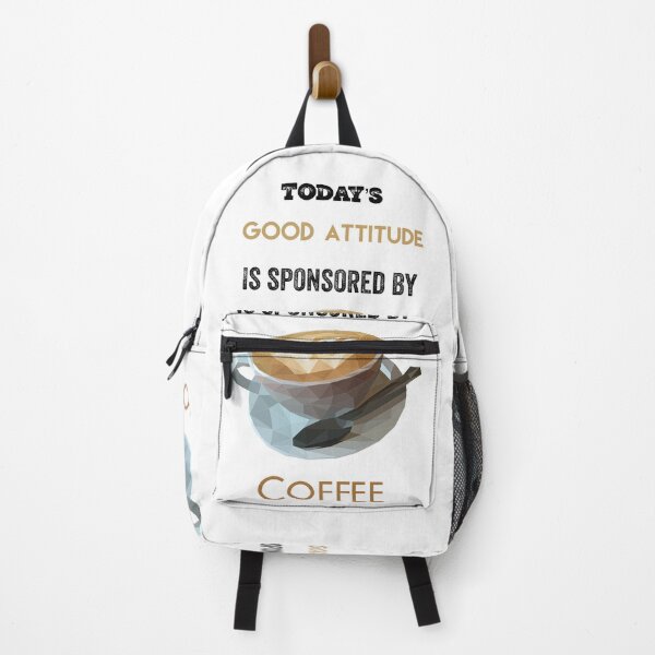 Item preview, Today’s Good Attitude Is Sponsored By Coffee designed and sold by UncleStuScience.