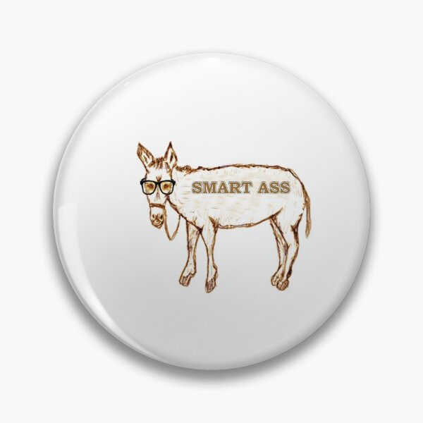 Item preview, YOU ARE A SMART ASS designed and sold by cgullart.