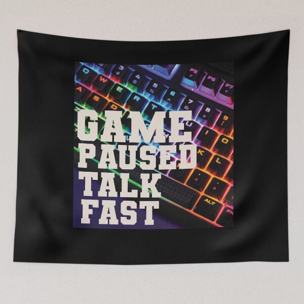 Item preview, Game Paused Talk Fast designed and sold by papaipapai198.