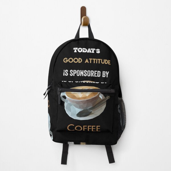 Item preview, Copy of Today’s Good Attitude Is Sponsored By Coffee on black background designed and sold by UncleStuScience.