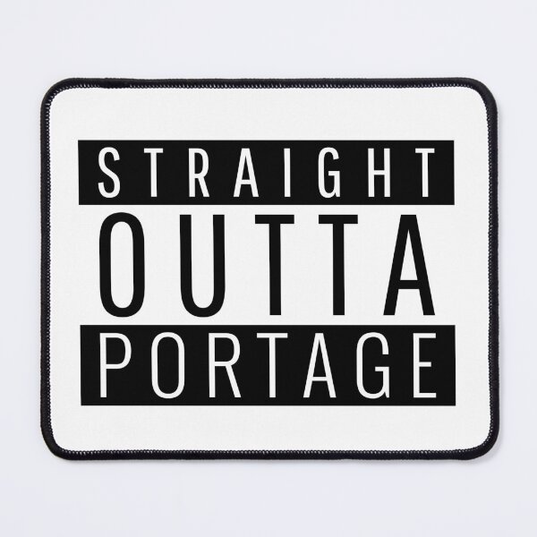 Item preview, Straight Outta Portage City designed and sold by Teelogic.