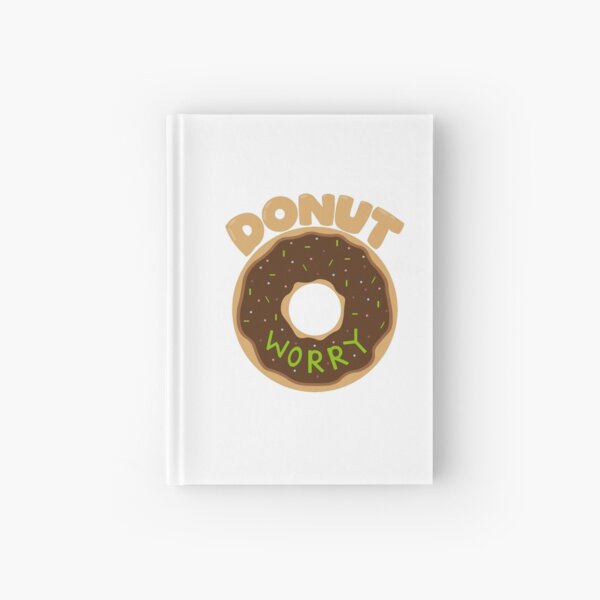 Donut Worry (Do not worry) Hardcover Journal