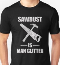 Sägemehl ist Mann Glitter Slim Fit T-Shirt
