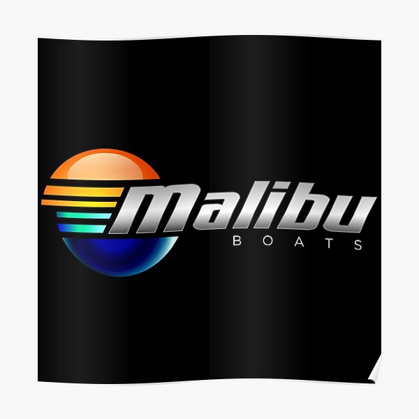 Malibu Boats Poster For Sale By Callysshop Redbubble