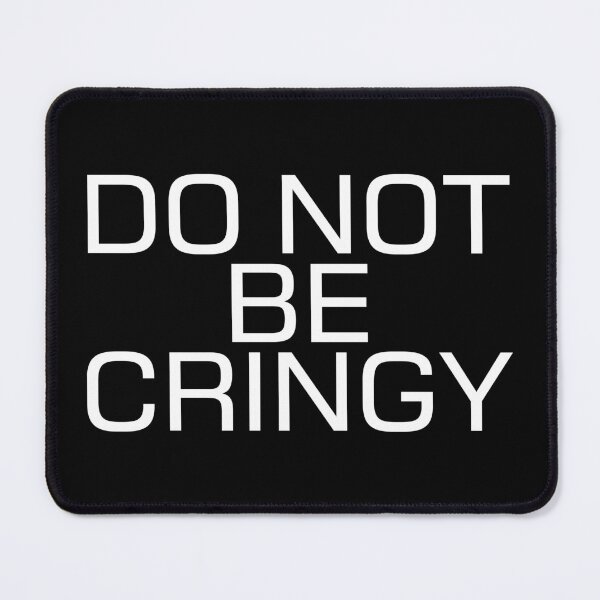Item preview, The Cringe Is Real - Can Live Without The Awkward Cringy Moments In Our Life designed and sold by crazycollective.