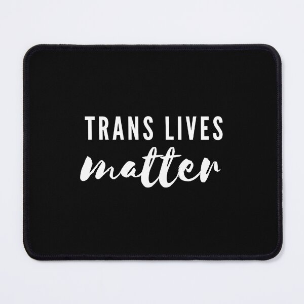 Item preview, Trans Lives Matter Black Typography LGBT+ designed and sold by justsomethings.