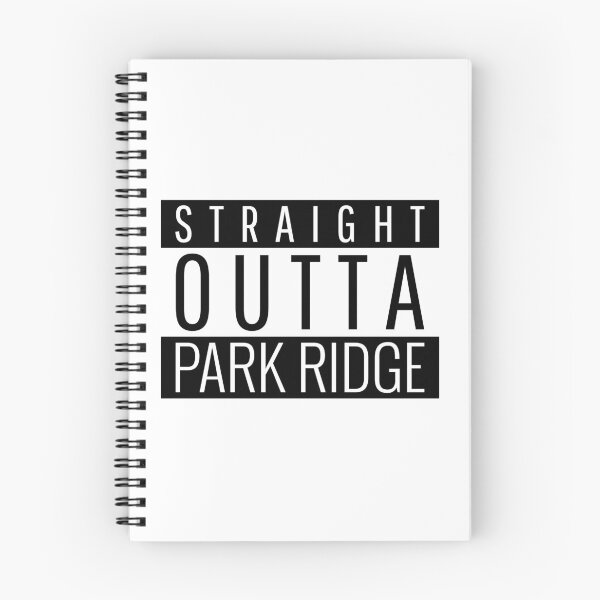 Item preview, Straight Outta Park Ridge Illinois  designed and sold by Teelogic.