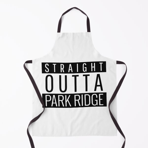 Item preview, Straight Outta Park Ridge Illinois designed and sold by Teelogic.
