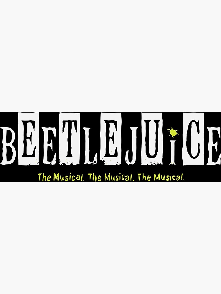 Beetlejuice the musical musical Premium Matte Vertical Poster sold by ...