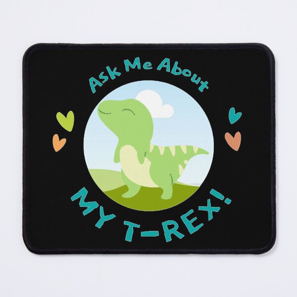 Item preview, Ask Me About My T-rex | Cute Dinosaur designed and sold by NineSevenFour.