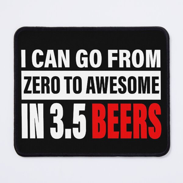 Item preview, I can go from zero to awesome in 3.5 beers designed and sold by MaiiShop.
