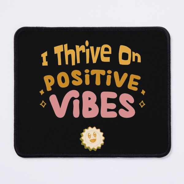 Item preview, I Thrive On Positive Vibes designed and sold by NiftyTees.