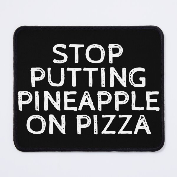 Item preview, Stop Putting Pineapple On Pizza designed and sold by alloutshirts.