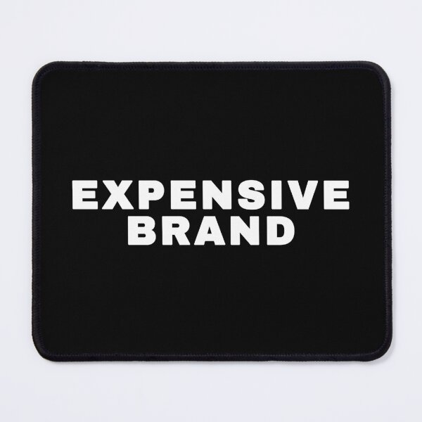 Item preview, Expensive Brand designed and sold by alloutshirts.