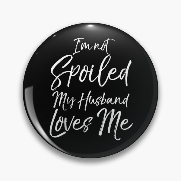 Item preview,  Wife Quote Gift Spoiled Loves designed and sold by donnagia.