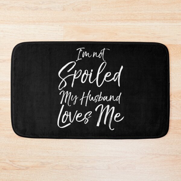 Item preview,  Wife Quote Gift Spoiled Loves designed and sold by donnagia.