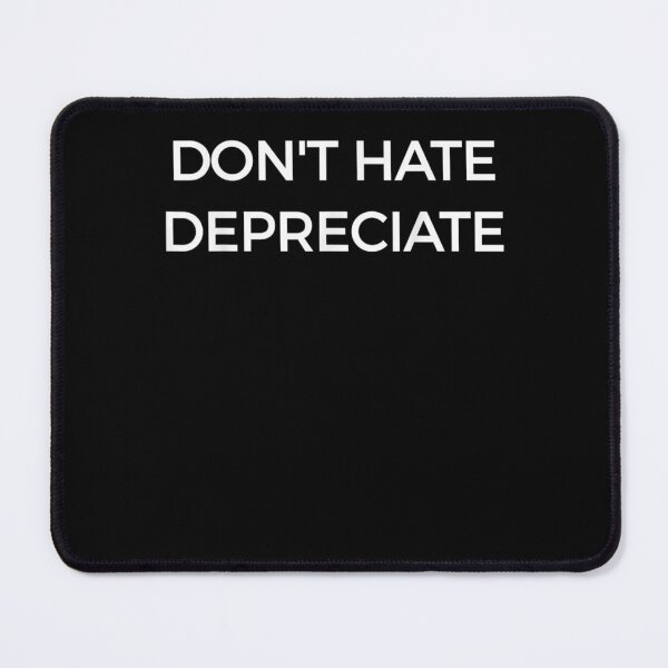 Item preview, Dont Hate Depreciate Accounting Jokes designed and sold by donnagia.