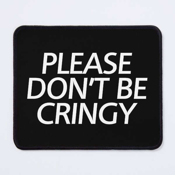 Item preview, The Cringe Is Real - Can Live Without The Awkward Cringy Moments In Our Life designed and sold by crazycollective.