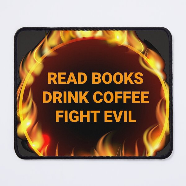 Item preview, Read Books Drink Coffee Fight Evil designed and sold by Dreaming-Anmi.