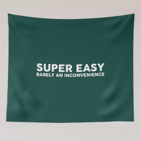 Item preview, Super Easy Barely An Inconvenience designed and sold by AdmirMehmedi.