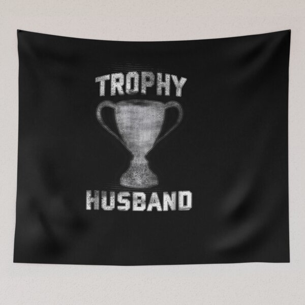 Item preview,  Trophy Spouse Romantic Fiance Gifts designed and sold by dianev79.