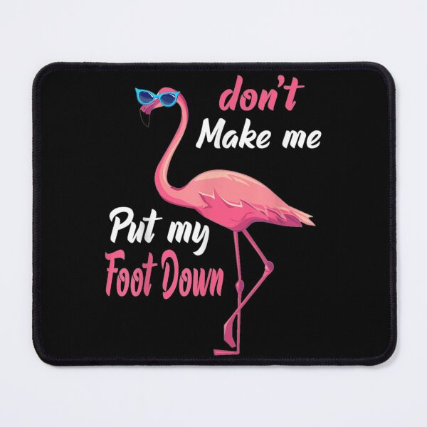 Item preview, Pink Flamingo Don't Make Me Put My Foot Down Halloween designed and sold by TERRYCOXSHOP.